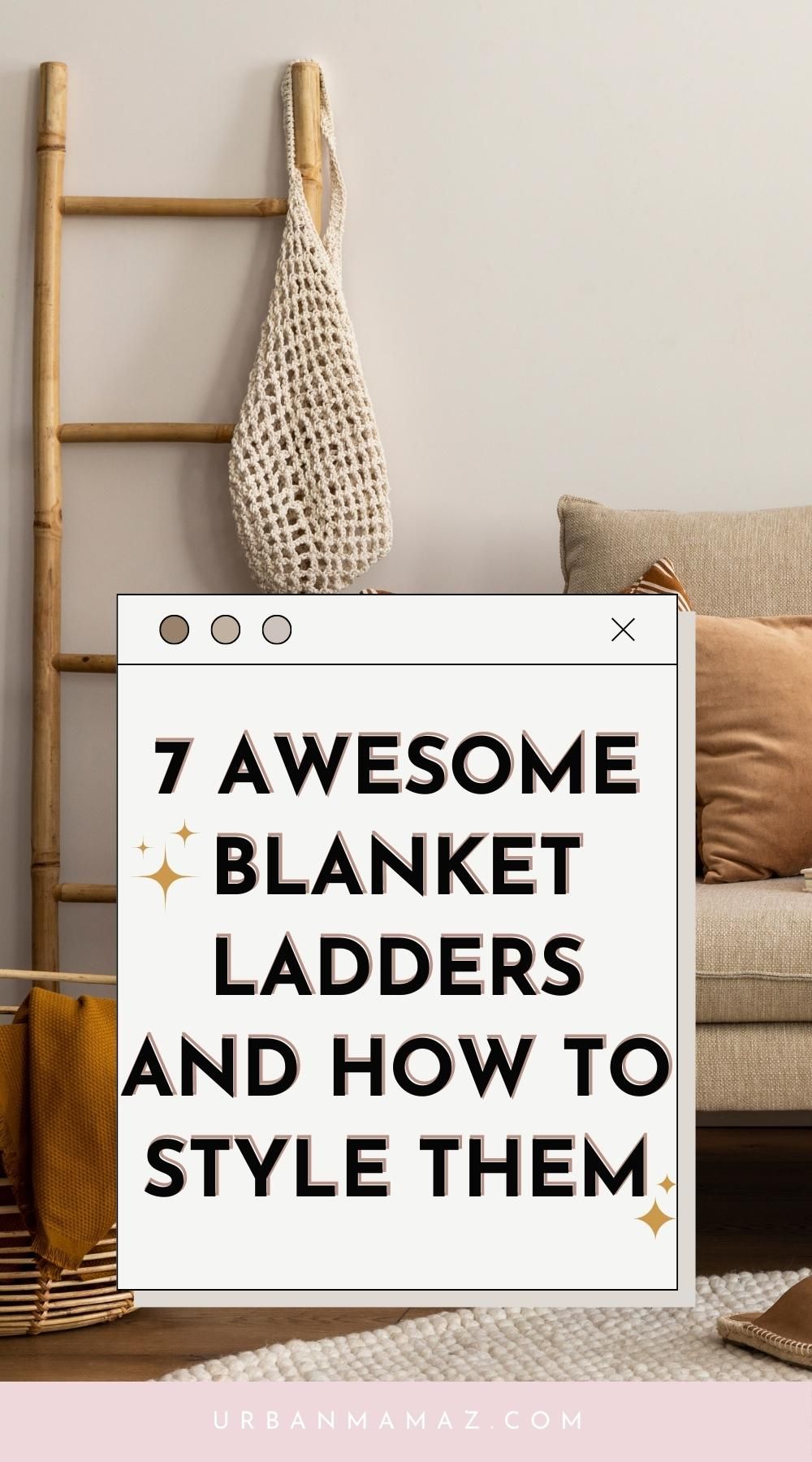 7 Best Blanket Ladders and Tips to Style Them